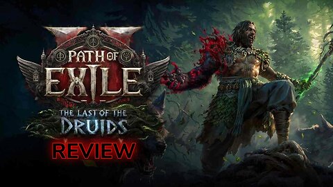 MY PATH OF EXILE 2: THE LAST OF THE DRUIDS REVIEW