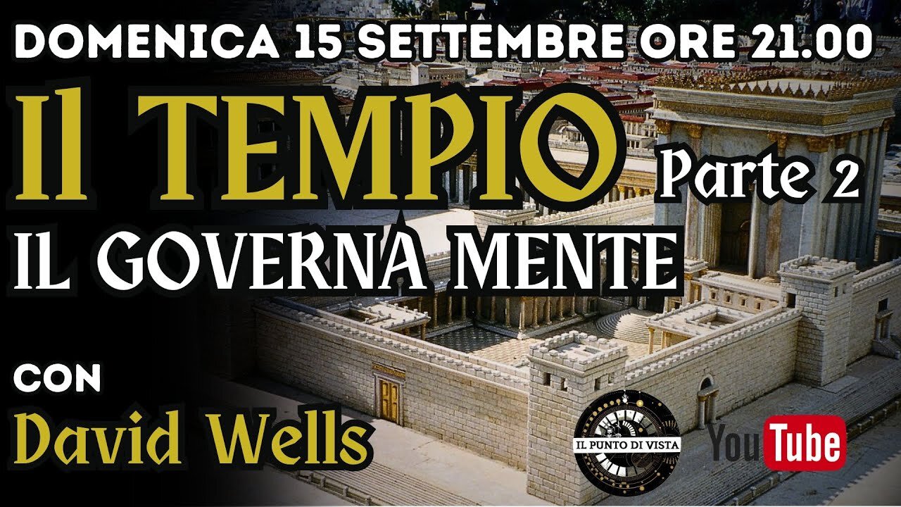 IL TEMPIO parte 2 - IL GOVERNA MENTE con DAVID WELLS