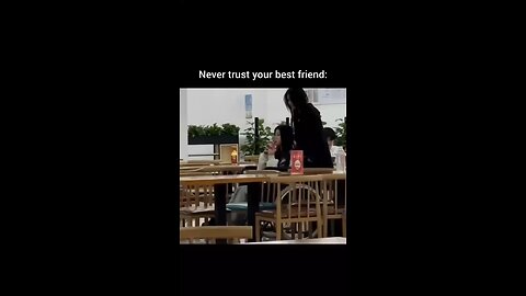 never trust your friend