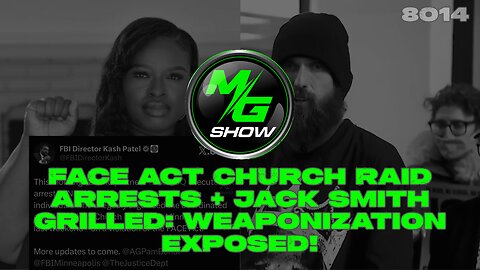 FACE Act Church Raid Arrests + Jack Smith Grilled: Weaponization EXPOSED!