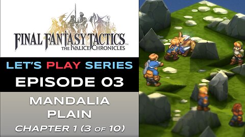 Final Fantasy Tactics: The Ivalice Chronicles (PS5) - Ep 3 - Let’s Play Series - Full Gameplay