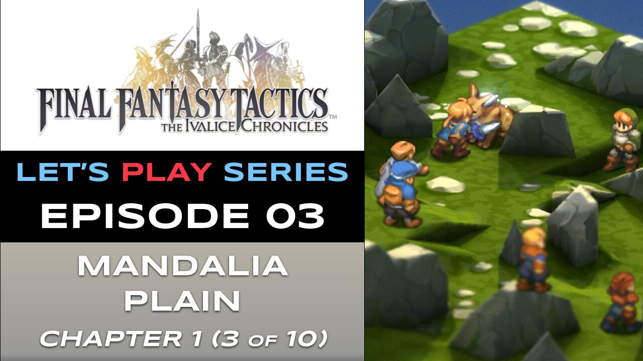 Final Fantasy Tactics: The Ivalice Chronicles (PS5) - Ep 3 - Let’s Play Series - Full Gameplay