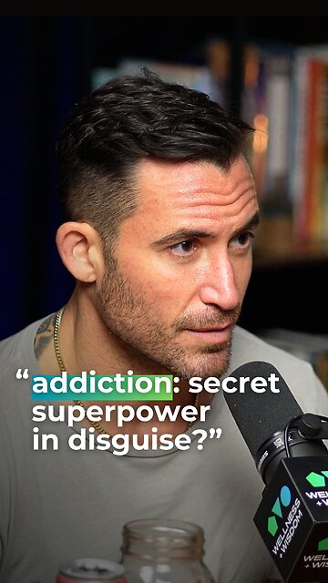 ADDICTION: SECRET SUPERPOWER IN DISGUISE?