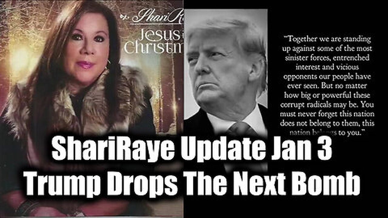 ShariRaye Update Jan 3 - Trump Drops The Next Bomb