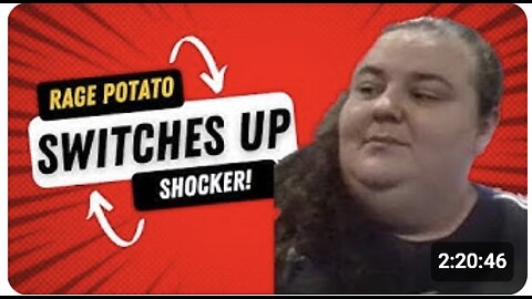 Sam 20250428 French Fried Gorl Switches Up Rage Potato Tanks It Live