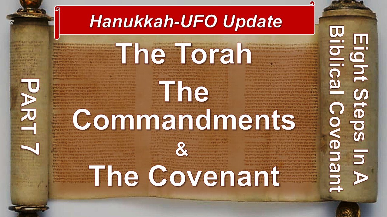 12/13/25 The Torah, The Commandments, The Covenant - Part 7