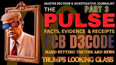 THE PULSE [19 NOV 25] THE PULSE MATRIX DNA D3CODE [15 NOV 25] TRUMPS LOOKING GLASS PT 3