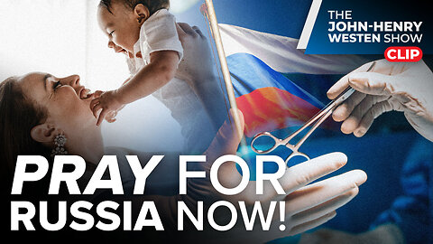 PRAY FOR RUSSIA NOW! - Reverse a 100-Year-Old Curse of DEATH