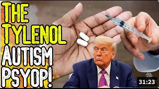 EXPOSED: THE TYLENOL AUTISM PSYOP! - What Is REALLY Causing Autism In Children?