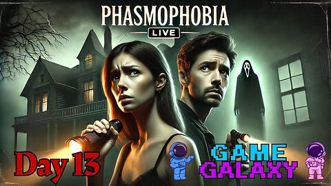 🔴 PHASMAPHOBIA - FIRST TIME - DAY 13