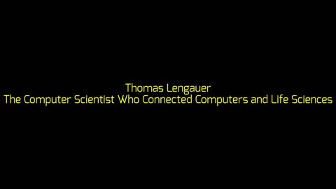 Thomas Lengauer: The Computer Scientist Who Connected Computers and Life Sciences