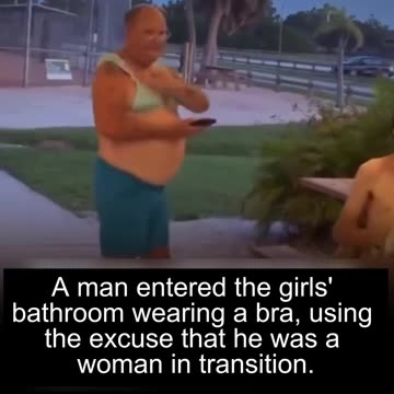 A depraved man enters the girls' bathroom wearing a bra