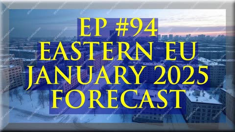 Eastern Europe predictions for January 2025: Which Scenario Will Unfold?