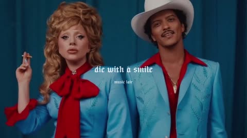 lady gaga, bruno mars - die with a smile (slowed)