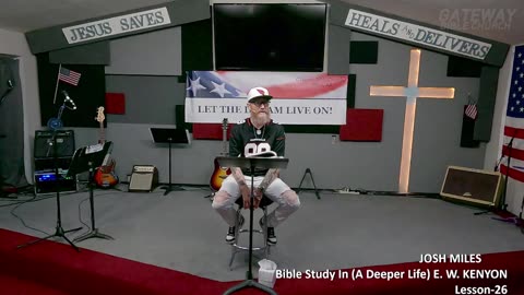 Bible Study With E. W. KENYON Lesson-26 Josh Miles (Gateway Bible Church) 9am 2026-02-08
