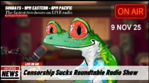 CENSORSHIPSUCKS ROUND TABLE RADIO SHOW-9 NOV 25