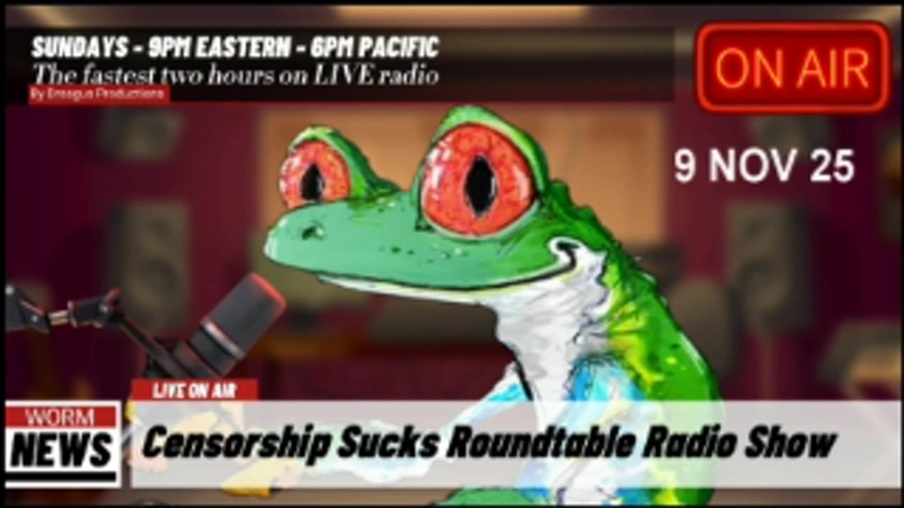 CENSORSHIPSUCKS ROUND TABLE RADIO SHOW-9 NOV 25