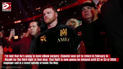 Saul ‘Canelo’ Alvarez is reportedly going to be out of action until mid-2026