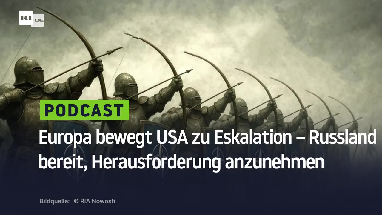 Europa bewegt USA zu militärischer Eskalation – Russland bereit, Herausforderung anzunehmen