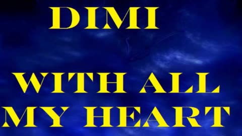 Dimi - With all my heart