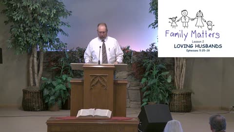 "Loving Husbands" FBC Fowler CO 1/18/26; Ephesians 5:25-28