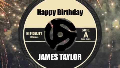 HAPPY BIRTHDAY to JAMES TAYLOR!