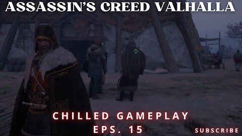 Assassin's Creed Valhalla: Chilled Gameplay - The Treachery SMDH - Eps. 15