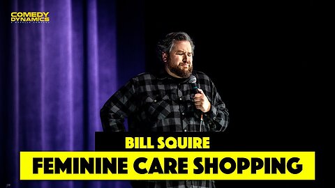 Feminine Care Shopping - Bill Squire