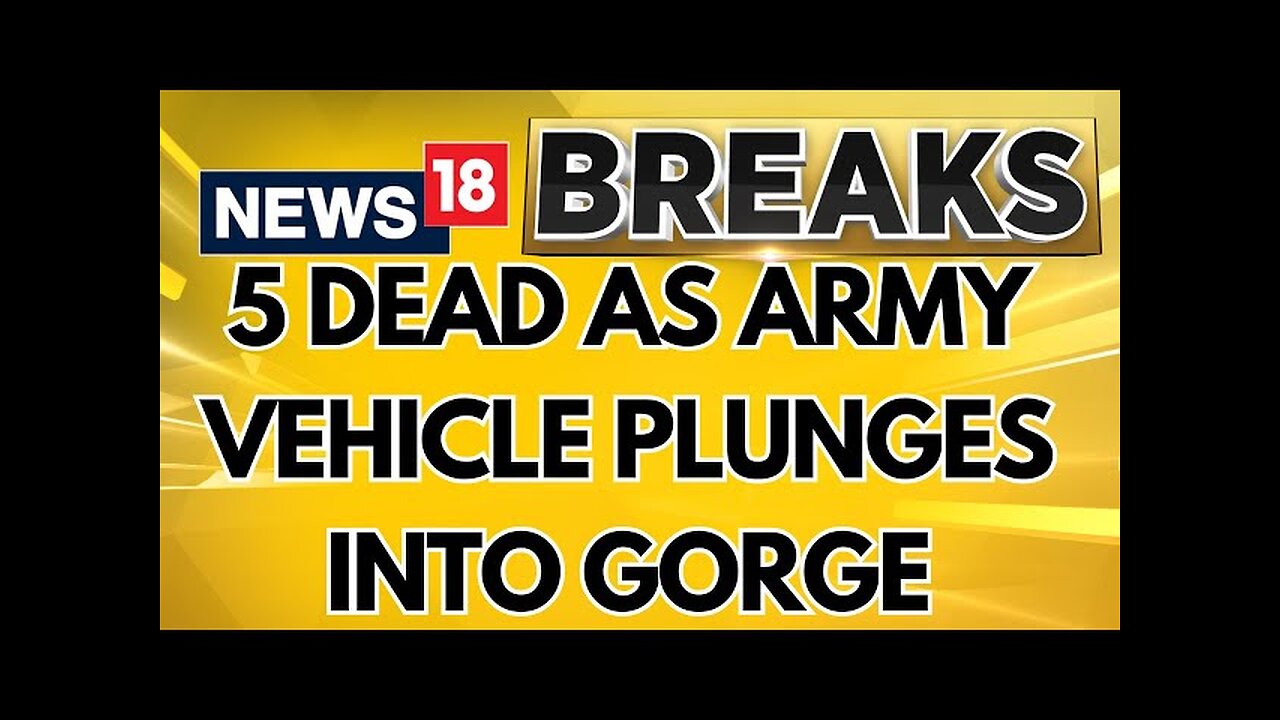 Jammu Kashmir News | 5 Soldiers Killed As Army Vehicle Plunges Into 300-Foot Gorge In J&K | News18