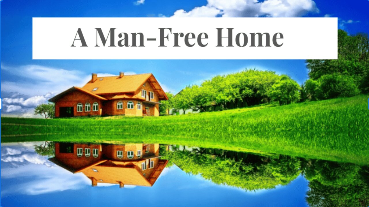 A Man Free Home