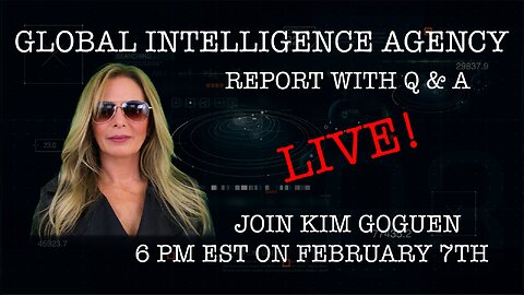07-FEB-25 LIVE GLOBAL INTELLIGENCE AGENCY REPORT