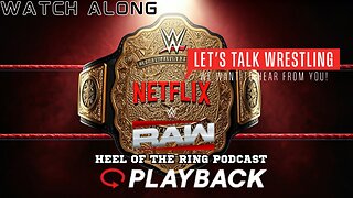 WWE MONDAY NIGHT RAW ON NETFLIX WATCH ALONG WRESTLING with HEEL OF THE RING PODCAST Live