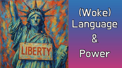 The Struggle Between (WOKE) Language and Power 语言与权力的斗争
