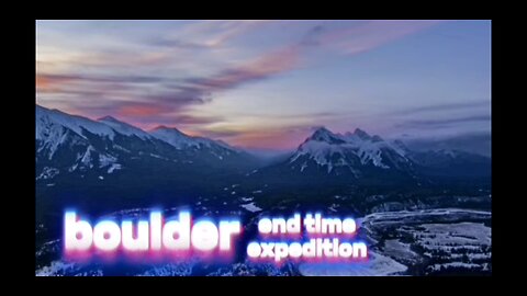 boulder (official music video with lyrics) end time expedition