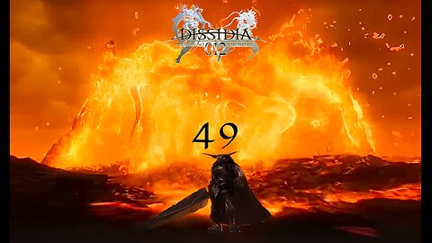 Dissidia Duodecim FInal Fantasy Episode 49 Utter Chaos