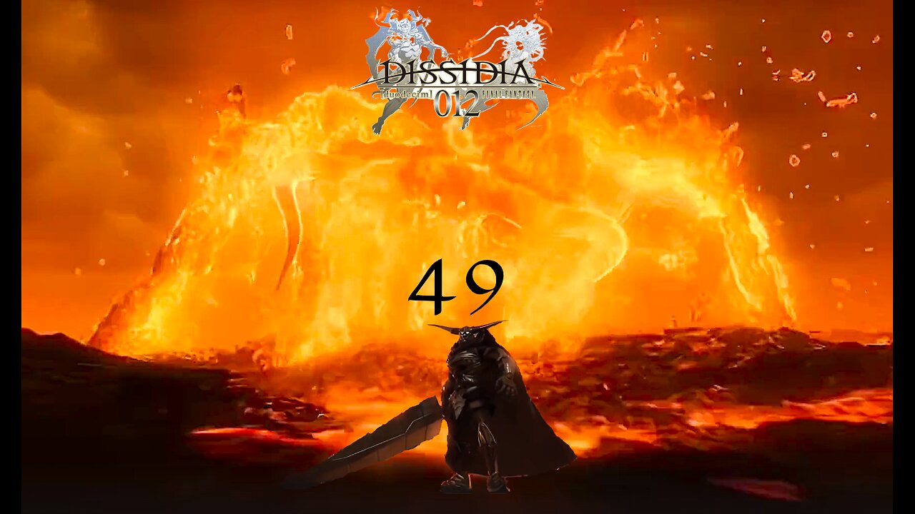 Dissidia Duodecim FInal Fantasy Episode 49 Utter Chaos