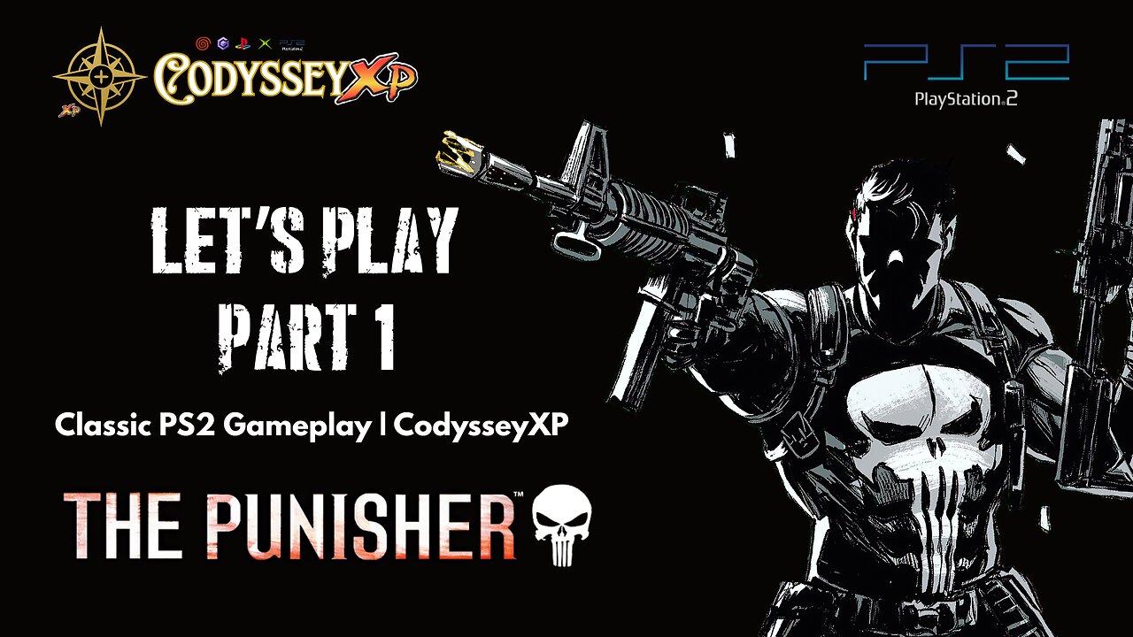 The Punisher (PS2) | Marvel’s Darkest Anti-Hero | Let’s Play Ep. 1 | CodysseyXP (formerly CodyXP)