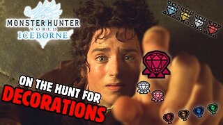 I NEED to Farm some Decorations!【Monster Hunter World】