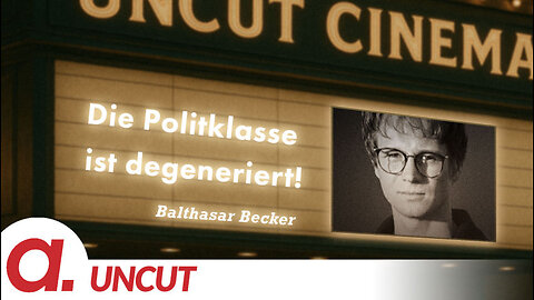 Uncut #46: Heute mit Balthasar Becker | Die Politklasse ist degeneriert!
