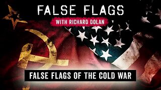 False Flags S01E06 - False Flags of the Cold War