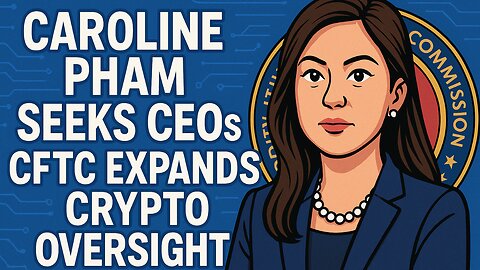 Caroline Pham Seeks CEOs as CFTC Expands Crypto Oversight