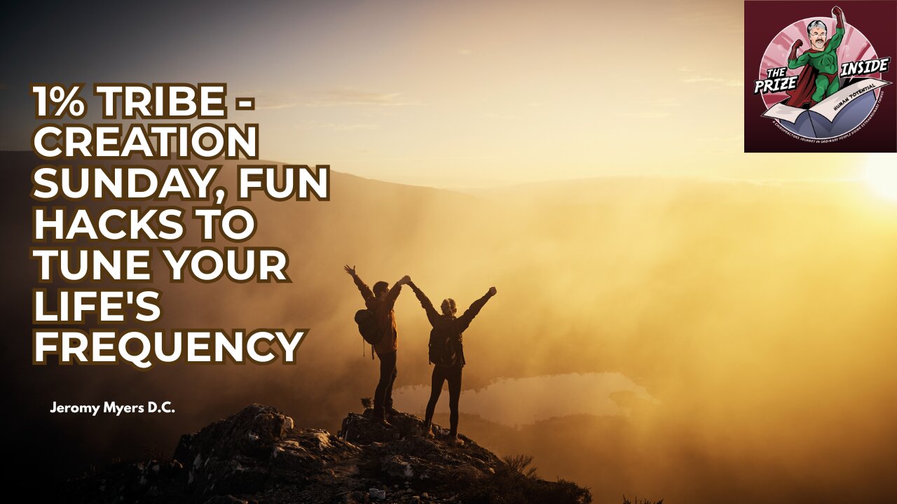 1% Tribe - Creation Sunday, Fun Hacks to Tune Your Life's Frequency