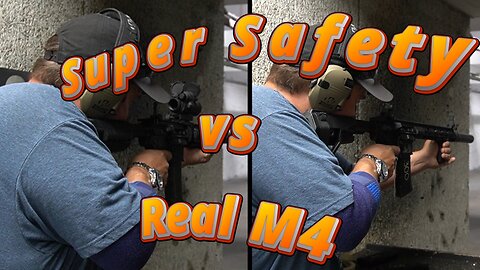Super Safety Vs. A Real Select fire M4