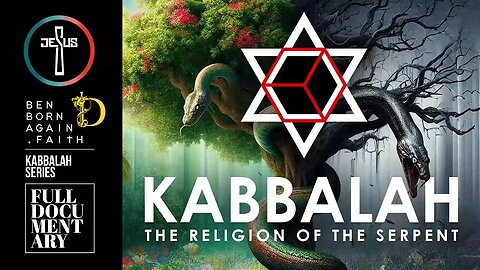 Kabbalah - THE RELIGION OF THE SERPENT - Full Documentary