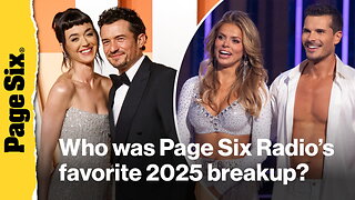 Page Six Radio remembers the many celebrity breakups of 2025 - Katy Perry, Sydney Sweeney, Nicole Kidman, and more