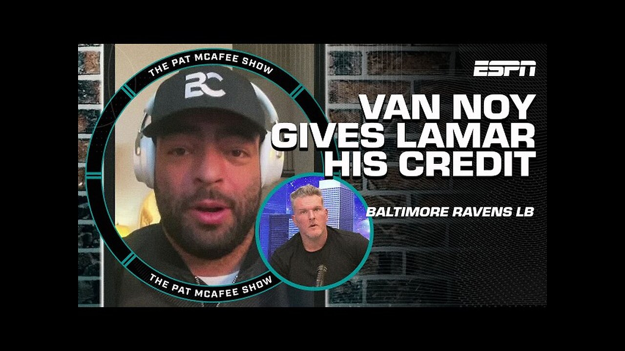 Ravens LB Kyle Van Noy HYPES UP Lamar Jackson, speaks on John Harbaugh & MORE | The Pat McAfee Show