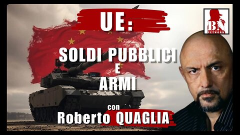 UE: soldi PUBBLICI e ARMI | IL PUNT🔴 DI VISTA DI ROBERTO QUAGLIA