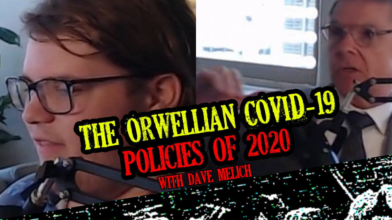 The Orwellian COVID-19 policies of 2020 (CLIP)