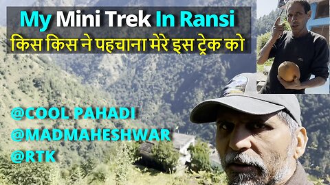 Could U Recognize My Trek In Ransi किस किस ने पहचाना मेरे इस ट्रेक को @RTKVlogss @CoolPahadi ​