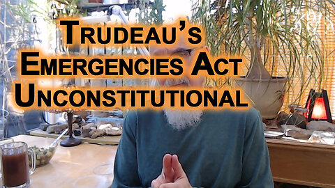 Many Positive Developments in the World, Trudeau’s Emergencies Act Ruled Unconstitutional: Canada